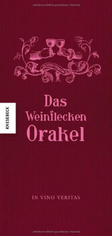 Das Weinfleckenorakel: In vino veritas