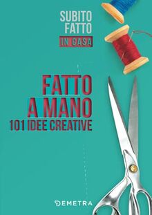 Fatto a mano: 101 idee creative (Scuola di manualità) von AA., VV. | Buch | Zustand akzeptabel