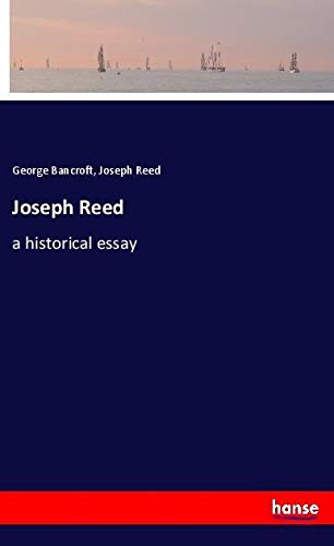 Joseph Reed: a historical essay