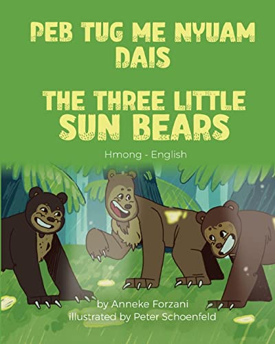 The Three Little Sun Bears (Hmong-English): Peb Tug Me Nyuam Dais (Language Lizard Bilingual World of Stories)