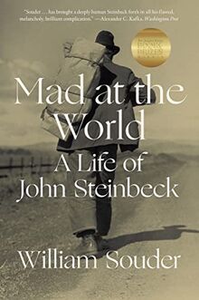 Mad at the World: A Life of John Steinbeck