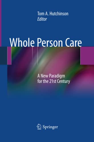 Whole Person Care: A New Paradigm for the 21st Century