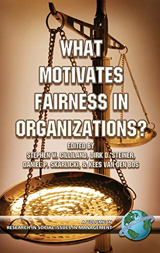 What Motivates Fairness in Organizations (Hc) (Research in Social Issues in Management)