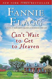 Can't Wait to Get to Heaven: A Novel (Ballantine Reader's Circle)