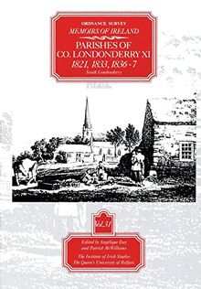 Ordnance Survey Memoirs of Ireland, Vol 31: County Londonderry XI, 1821, 1833, 1836-37