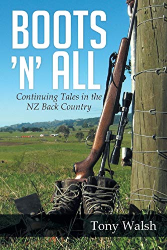 Boots 'n' All: Continuing Tales in the NZ Back Country