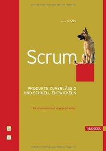 Scrum: Produkte zuverlässig und schnell entwickeln