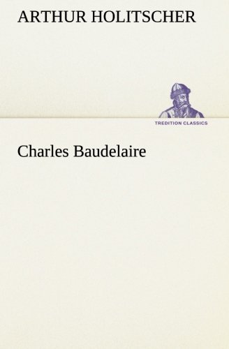 Charles Baudelaire (TREDITION CLASSICS)