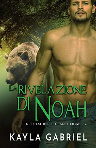 La rivelazione di Noah: per ipovedenti (Gli Orsi Dello Chalet Rosso, Band 2)