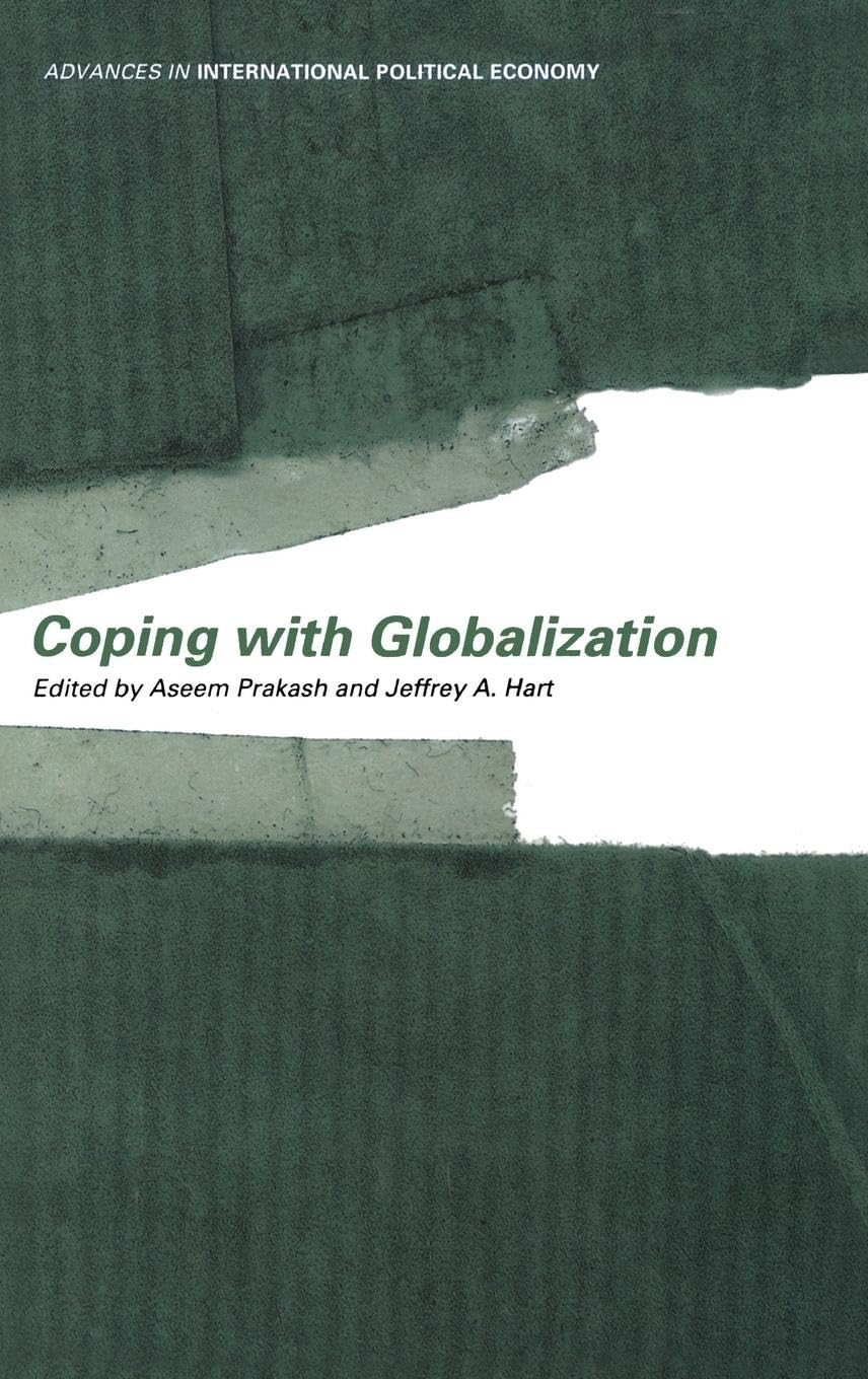 Coping With Globalization (Routledge Advances in International Political Economy)