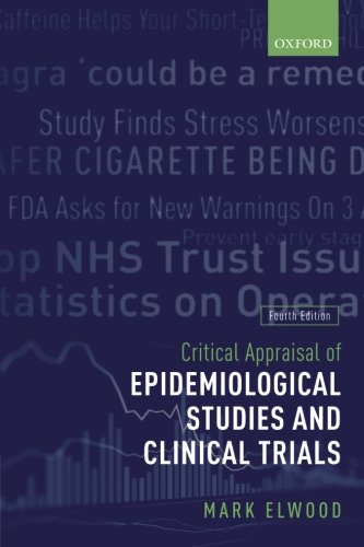 Critical Appraisal of Epidemiological Studies and Clinical Trials