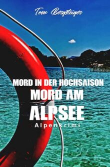 Mord am Alpsee: Mord in der Hochsaison