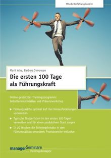 CD-Trainingskonzept: Die ersten 100 Tage als Führungskraft: Onlinegestütztes Trainingsprogramm: Selbstlernmaterialien und Präsenzworkshop