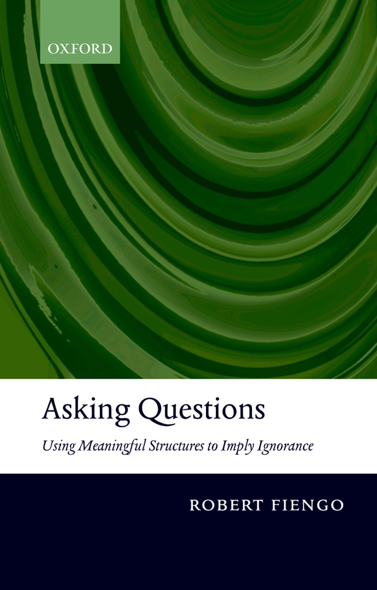 ASKING QUESTIONS C: Using Meaningful Structures to Imply Ignorance
