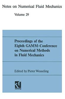 Proceedings of the Eighth GAMM-Conference on Numerical Methods in Fluid Mechanics: Conference Proceedings (Notes on Numerical Fluid Mechanics and Multidisciplinary Design, 29)