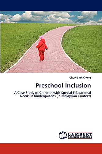 Preschool Inclusion: A Case Study of Children with Special Educational Needs in Kindergartens (In Malaysian Context)