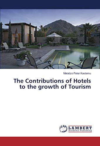 The Contributions of Hotels to the growth of Tourism