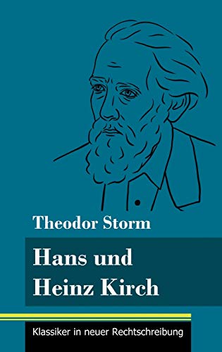 Hans und Heinz Kirch: (Band 13, Klassiker in neuer Rechtschreibung)
