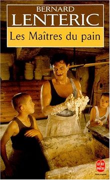 Les maîtres du pain. Vol. 1. Les maîtres du temps