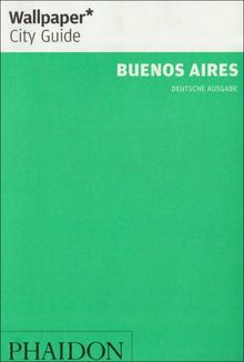 Wallpaper* City Guide Buenos Aires