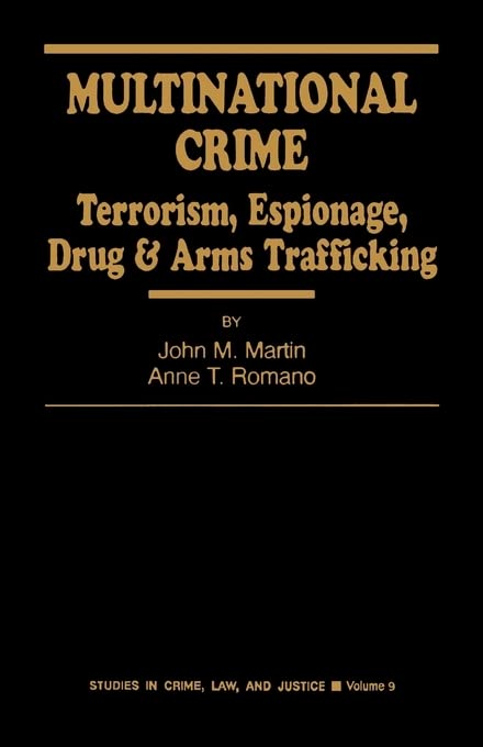 Multinational Crime: Terrorism, Espionage, Drug and Arms Trafficking (Studies in Crime, Law, and Justice, 9, Band 9)