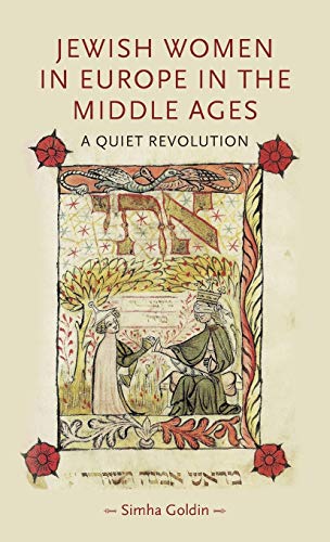 Jewish women in Europe in the Middle Ages: A quiet revolution (Gender in History)