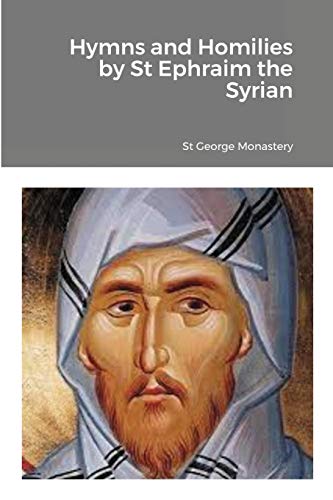unbekannt Hymns And Homilies By St Ephraim The Syrian