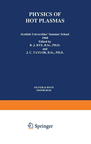 Physics of Hot Plasmas: Scottish Universities' Summer School 1968