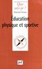 Education physique et sportive (Qsj 238)