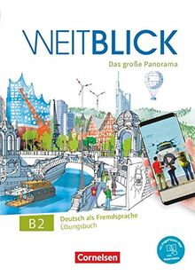 Weitblick - Das große Panorama - B2: Gesamtband: Übungsbuch - Mit PagePlayer-App inkl. Audios, Videos und Texten