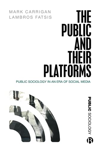 The Public and Their Platforms: Public Sociology in an Era of Social Media