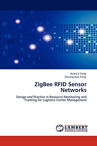 ZigBee RFID Sensor Networks: Design and Practice in Resource Monitoring and Tracking for Logistics Center Management