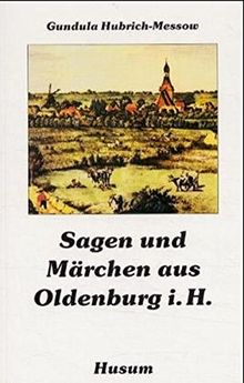 Sagen und Märchen aus Oldenburg i. H.