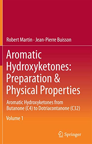 Aromatic Hydroxyketones: Preparation & Physical Properties: Aromatic Hydroxyketones from Butanone (C4) to Dotriacontanone (C32)