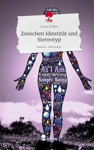 Zwischen Identität und Stereotyp. Life is a Story - story.one