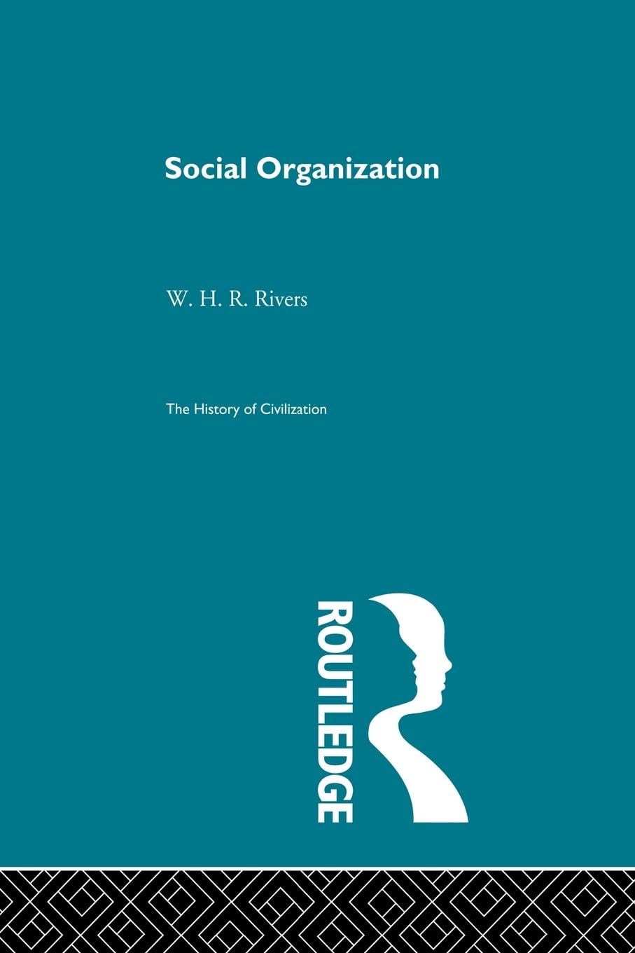 Social Organization (The History of Civilization)