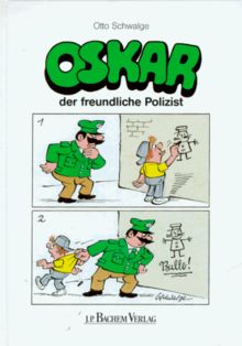 Oskar, der freundliche Polizist. 80 Bildgeschichten
