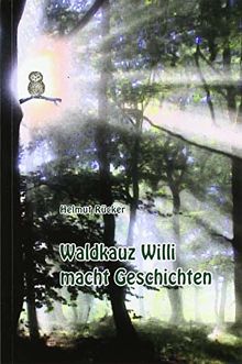 Waldkauz Willi macht Geschichten