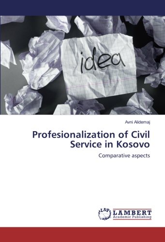 Profesionalization of Civil Service in Kosovo: Comparative aspects