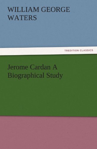 Jerome Cardan A Biographical Study (TREDITION CLASSICS)