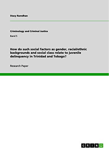 How do such social factors as gender, racial/ethnic backgrounds and social class relate to juvenile delinquency in Trinidad and Tobago?