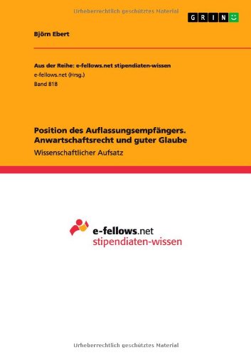 Position des Auflassungsempfängers. Anwartschaftsrecht und guter Glaube