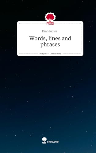 Words, lines and phrases. Life is a Story - story.one