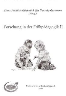 Forschung in der Frühpädagogik II (Materialien zur Frühpädagogik)