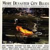 More Desaster City Blues 2