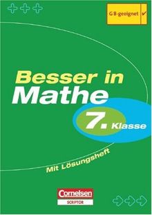 Besser in Mathe - Sekundarstufe I: Besser in Mathematik ab 7. Schuljahr. Mit Lösungen. (Lernmaterialien) (Scriptor-Lernhilfen)