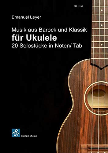 Musik aus Barock und Klassik für Ukulele: Noten und Tabulatur