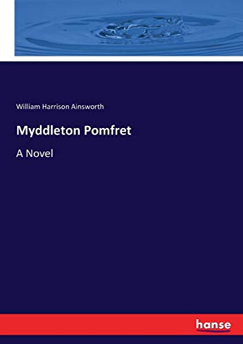Myddleton Pomfret: A Novel