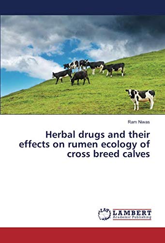 Herbal drugs and their effects on rumen ecology of cross breed calves