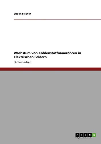 Wachstum von Kohlenstoffnanoröhren in elektrischen Feldern
